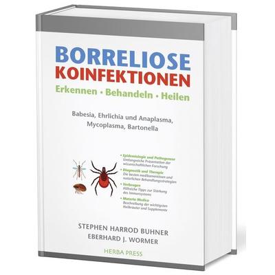Borreliose Koinfektionen, Gebundene Ausgabe von Stephen Harrod Buhner,med. Eberhard J. Wormer, Herba Press, 978-3-946245-07-0