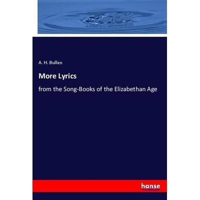 More Lyrics, Taschenbuch von A. H. Bullen, Hansebooks, 978-3-337-96654-6