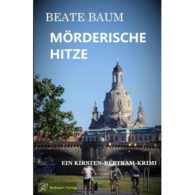Kirsten Bertram / Mörderische Hitze, Taschenbuch von Beate Baum, Epubli, 978-3-7565-1682-7