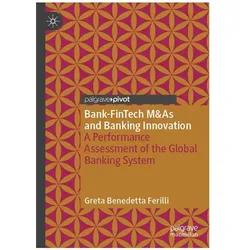 Bank-FinTech M&As and Banking Innovation, Fachbücher von Greta Benedetta Ferilli