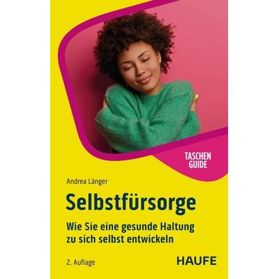 Selbstfürsorge, Taschenbuch von Andrea Länger, Haufe-Lexware, 978-3-648-18421-9
