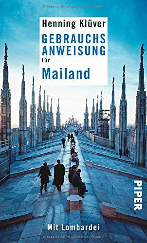 Henning Klüver - Gebrauchsanweisung für Mailand: Mit Lombardei - Preis vom 18.10.2026 15:28:09 h