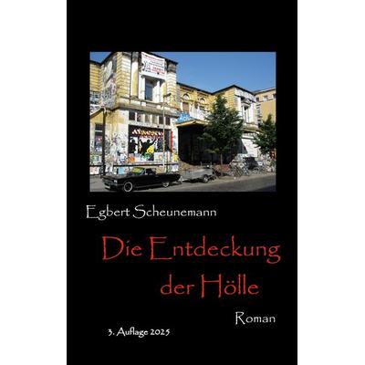 Die Entdeckung der Hölle, Taschenbuch von Egbert Scheunemann, BoD – Books on Demand, 978-3-8370-4295-5