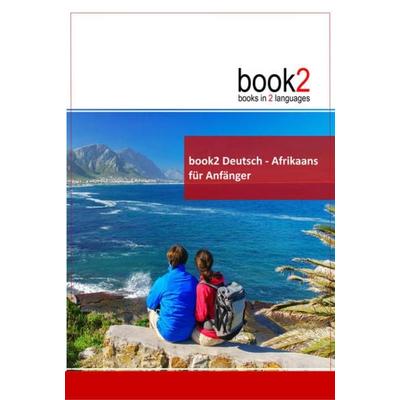 book2 Deutsch - Afrikaans für Anfänger, Taschenbuch von Johannes Schumann, Goethe Verlag, 978-3-938141-43-4
