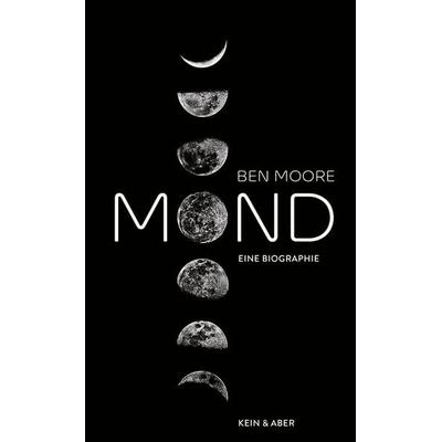 Mond, Gebundene Ausgabe von Ben Moore, Kein & Aber, 978-3-0369-5799-9
