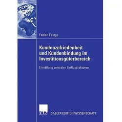 Kundenzufriedenheit und Kundenbindung im Investitionsgüterbereich, Fachbücher von Fabian Festge