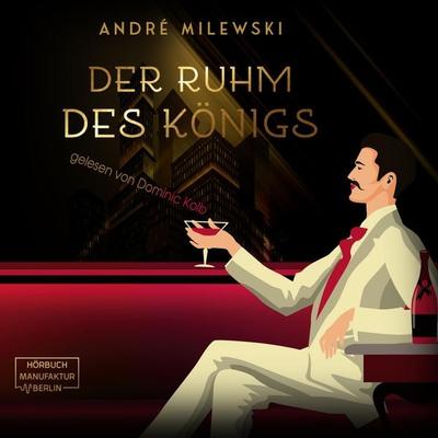 Der Ruhm des Königs - André Milewski, Audio, 4066004431321