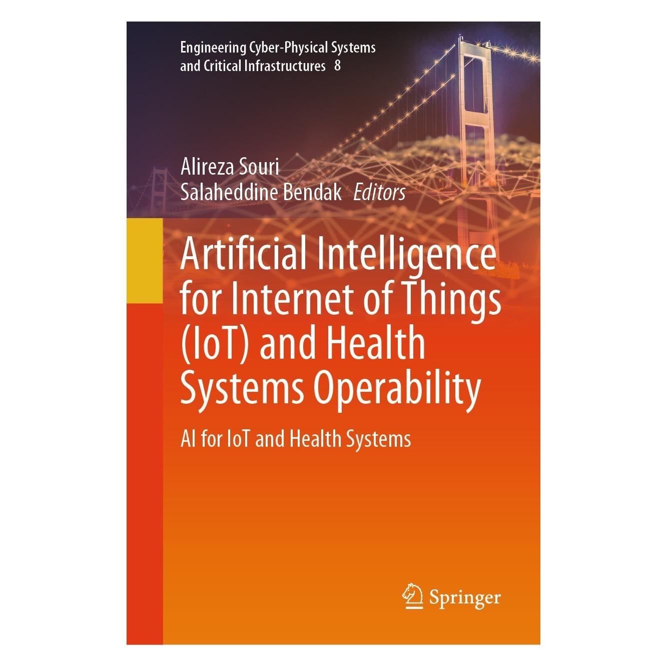 Springer Artificial Intelligence for Internet of Things (IoT) and Health Systems Operability (Englisch, Hardcover, Alireza Souri, Salaheddine Bendak) (9783031527869)