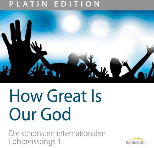 Chris Tomlin - How Great Is Our God - Die schönsten internationalen Lobpreissongs 1 - Preis vom 13.10.2026 11:25:28 h