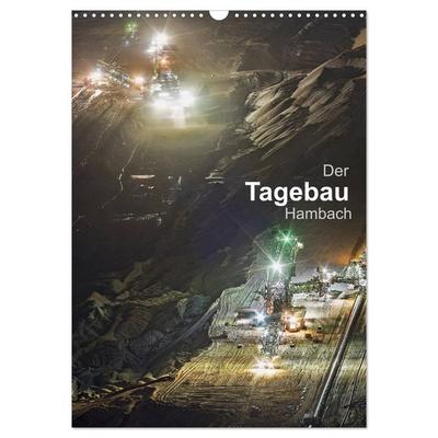 Der Tagebau Hambach (Wandkalender 2026 DIN A3 hoch), CALVENDO Monatskalender