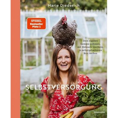Selbstversorgung, Gebundene Ausgabe von Marie Diederich, Löwenzahn Verlag in der Studienverlag Ges.m.b.H., 978-3-7066-2682-8