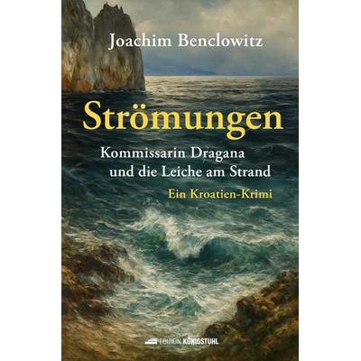 Strömungen, Gebundene Ausgabe von Joachim Benclowitz, Edition Königstuhl, 978-3-9526348-0-6