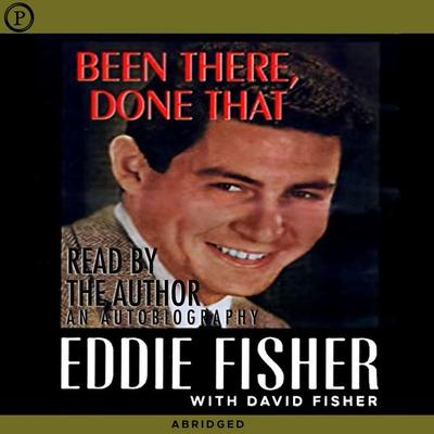 Been There, Done That - Eddie Fisher, Audio, 9781607479253