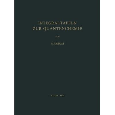 Integraltafeln zur Quantenchemie, Taschenbuch von H. W. Preuss, Springer Berlin, 978-3-642-94833-6