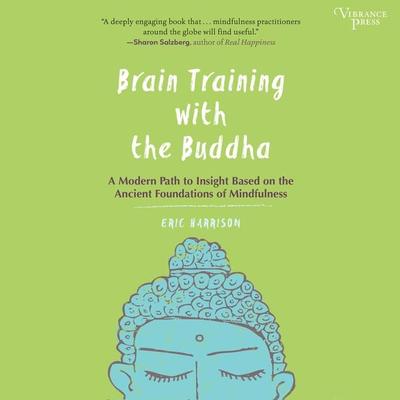 Brain Training with the Buddha - Eric Harrison, Audio, 9781624614408