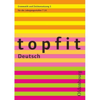 Topfit Deutsch - 7./8. Jahrgangsstufe, Taschenbuch von Christiane Schachtmeyer,Claudia Strick-Mertens, Oldenbourg Schulbuchverlag, 978-3-637-00435-1