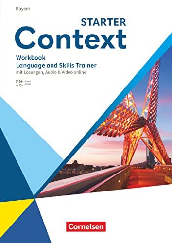 Jana Lose - Context - Bayern - Ausgabe 2023 - Starter: Language and Skills Trainer - Workbook - Mit Lösungen, Audios und Videos - Preis vom 06.10.2026 07:26:00 h