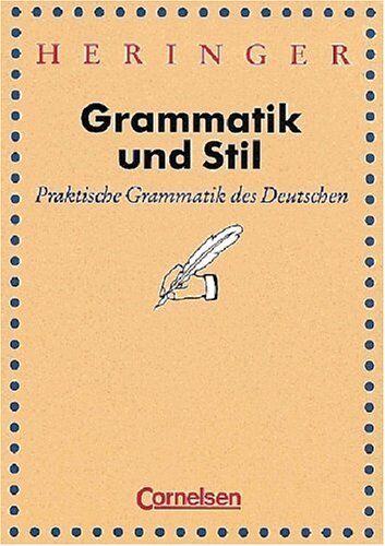 Heringer, Hans Jürgen - Grammatik und Stil: Praktische Grammatik des Deutschen - Preis vom 13.10.2026 11:25:28 h