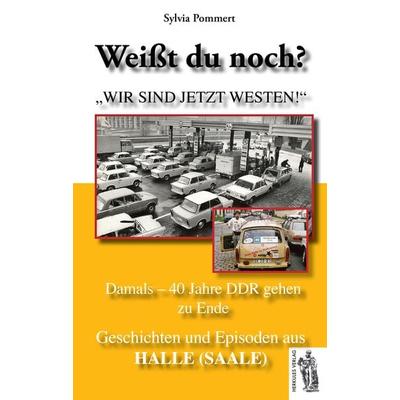 Halle (Saale): Damals - 40 Jahre DDR gehen zu Ende, Gebundene Ausgabe von Sylvia Pommert, Herkules Verlag, 978-3-945608-08-1