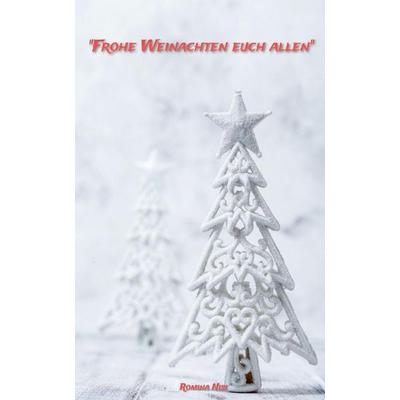 Frohe Weihnachten euch allen'; Taschenbuch von Romina Nisi, Slow Burn Publishing