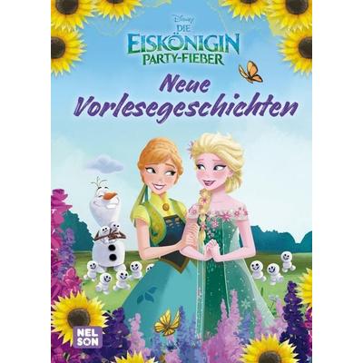 Disney Die Eiskönigin: Party-Fieber: Neue Vorlesegeschichten, Gebundene Ausgabe von , Nelson