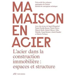 Ma maison en acier, Fachbücher von Marcel Meili, Patric Furrer, Patric Fischli-Boson, Meye, Ingrid Burgdorf
