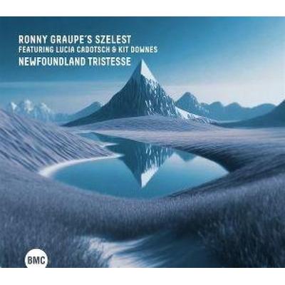 Newfoundland Tristesse - Ronny Graupes Szelest feat Lucia Cadotsch & Kit, CD