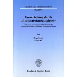 Umverteilung durch »Risikostrukturausgleich«., Fachbücher von Helge Sodan, Olaf Gast