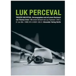 Luk Perceval. Theater und Ritual, Sachbücher von Luk Perceval