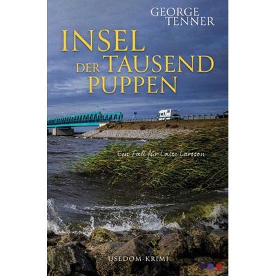 Insel der tausend Puppen, Taschenbuch von George Tenner, Epubli, 978-3-7502-7431-0
