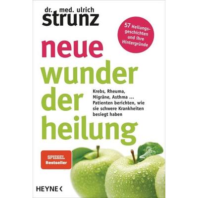 Neue Wunder der Heilung, Taschenbuch von Ulrich Strunz, Heyne, 978-3-453-60506-0