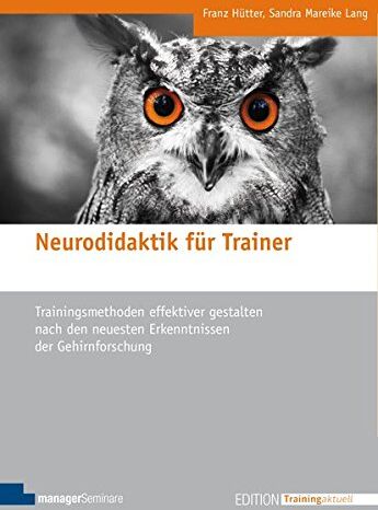 Franz Hütter - Neurodidaktik für Trainer: Trainingsmethoden effektiver gestalten nach den neuesten Erkenntnissen der Gehirnforschung (Edition Training aktuell) - Preis vom 18.10.2026 15:28:09 h