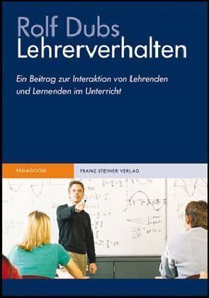 Rolf Dubs - Lehrerverhalten. Ein Beitrag zur Interaktion von Lehrenden und Lernenden im Unterricht - Preis vom 30.09.2026 22:30:23 h