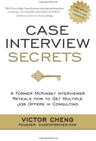 Victor Cheng - Case Interview Secrets: A Former McKinsey Interviewer Reveals How to Get Multiple Job Offers in Consulting - Preis vom 14.10.2026 23:07:16 h
