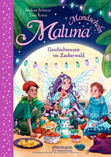 Andrea Schütze - Maluna Mondschein - Geschichtenzeit im Zauberwald - Preis vom 09.10.2026 07:28:09 h