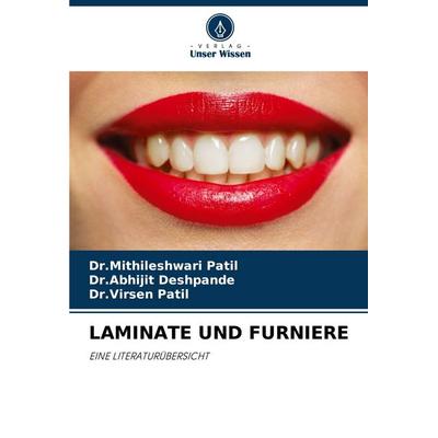 Laminate und Furniere, Taschenbuch von Mithileshwari Patil,Abhijit Deshpande,Virsen Patil, Verlag Unser Wissen, 978-620-8-48196-4