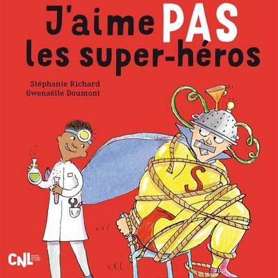 J'aime pas les super-héros - Stéphanie Richard, Audio, 9782362664847