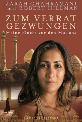 Zarah Ghahramani - Zum Verrat gezwungen: Meine Flucht vor den Mullahs - Preis vom 09.10.2026 07:28:09 h