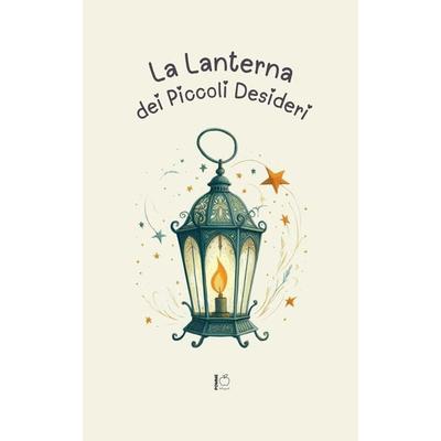 La Lanterna dei Piccoli Desideri, Taschenbuch von Pomme Bilingual, Pomme Bilingual
