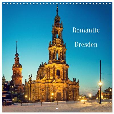 Romantic Dresden (Wall Calendar 2026 12 × 12 Inch) CALVENDO 12 Month Wall Calendar