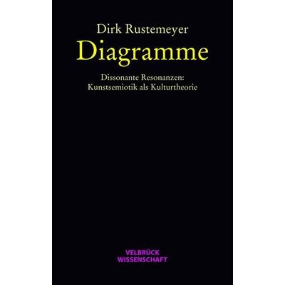 Diagramme, Paperback von Dirk Rustemeyer, Velbrück, 978-3-938808-62-7