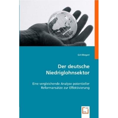 Biegerl, G: Der deutsche Niedriglohnsektor, Taschenbuch von Grit Biegerl, VDM, 978-3-8364-7451-1