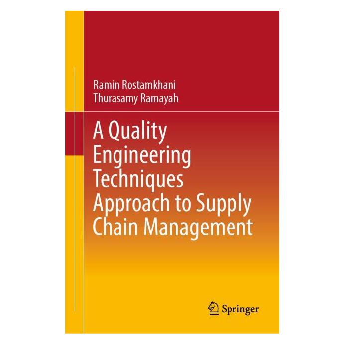 Springer A Quality Engineering Techniques Approach to Supply Chain Management (Englisch, Hardcover, Ramin Rostamkhani, Thurasamy Ramayah) (63700176)