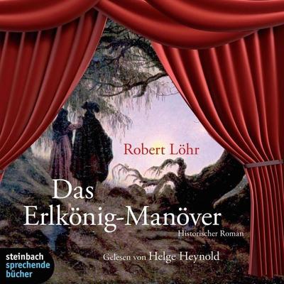 Das Erlkönig-Manöver (Gekürzt) - Robert Löhr, Audio, 9783869747958