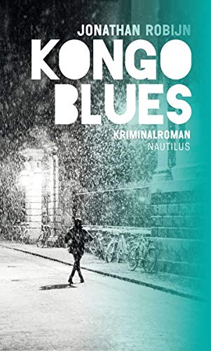 Jonathan Robijn - Kongo Blues: Kriminalroman - Preis vom 09.10.2026 07:28:09 h