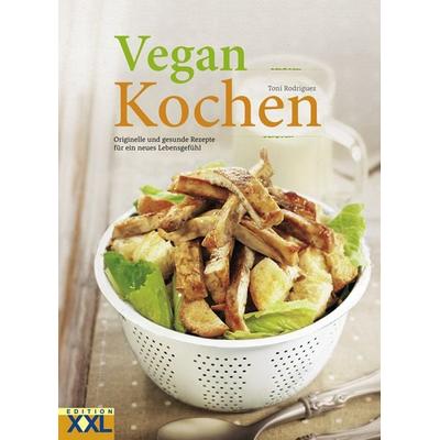 Vegan Kochen, Gebundene Ausgabe von Toni Rodríguez, Edition XXL