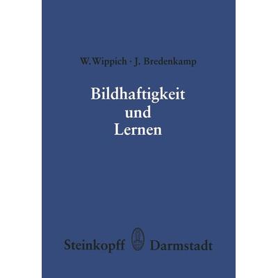 Bildhaftigkeit und Lernen, Taschenbuch von W. Wippich,J. Bredenkamp, Steinkopff, 978-3-7985-0528-5