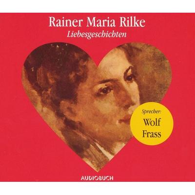 Liebesgeschichten - Rainer Maria Rilke, Audio, 9783899645118