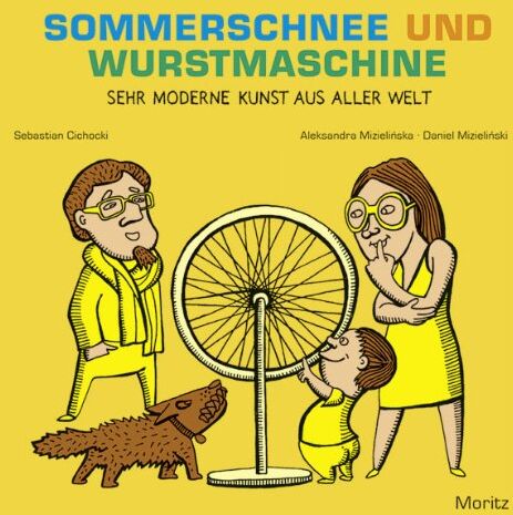 Sebastian Cichocki - Sommerschnee und Wurstmaschine: Sehr moderne Kunst aus aller Welt - Preis vom 11.10.2026 03:10:56 h