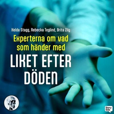 Liket efter döden - Kelda Stagg,Rebecka Teglind,Brita Zilg, Audio, 9789181285895